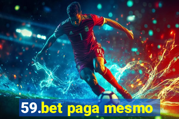 59.bet paga mesmo