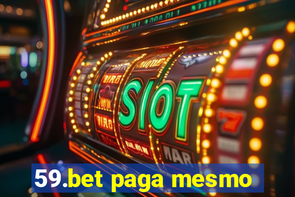 59.bet paga mesmo