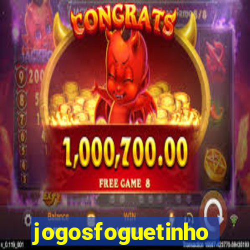 jogosfoguetinho