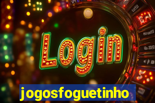 jogosfoguetinho