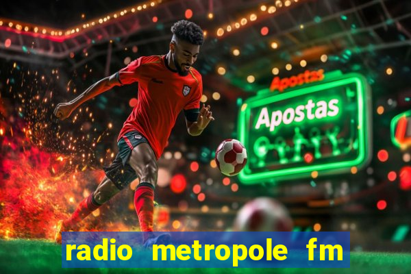 radio metropole fm salvador bahia