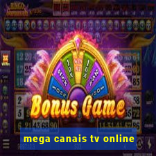 mega canais tv online