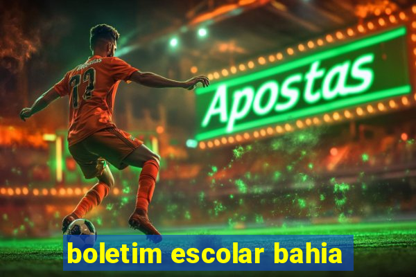 boletim escolar bahia