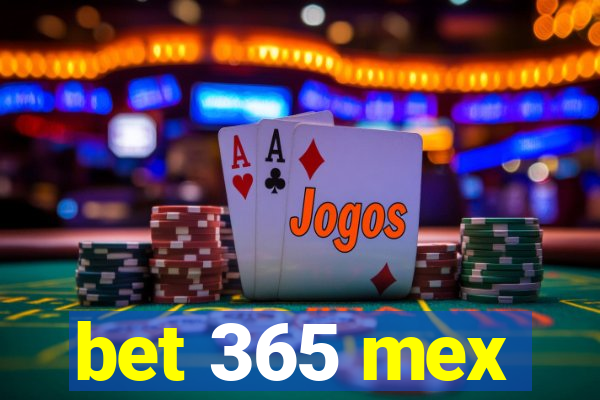 bet 365 mex