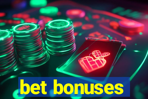 bet bonuses