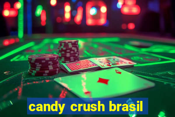 candy crush brasil