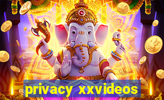 privacy xxvideos