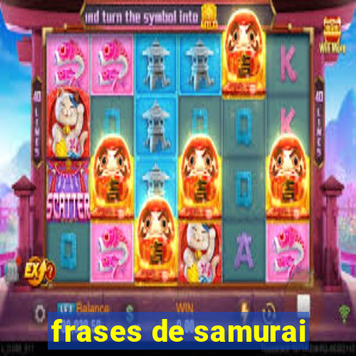 frases de samurai