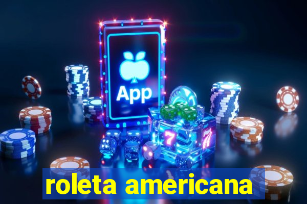 roleta americana