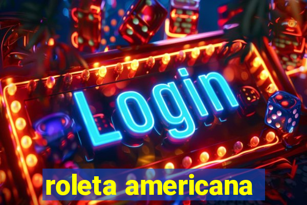 roleta americana