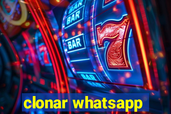 clonar whatsapp