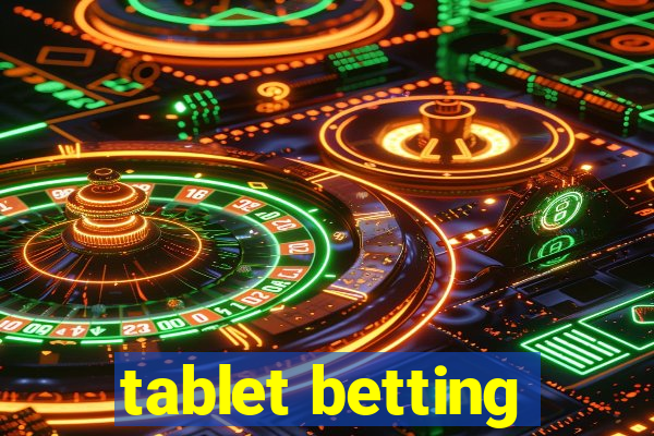 tablet betting