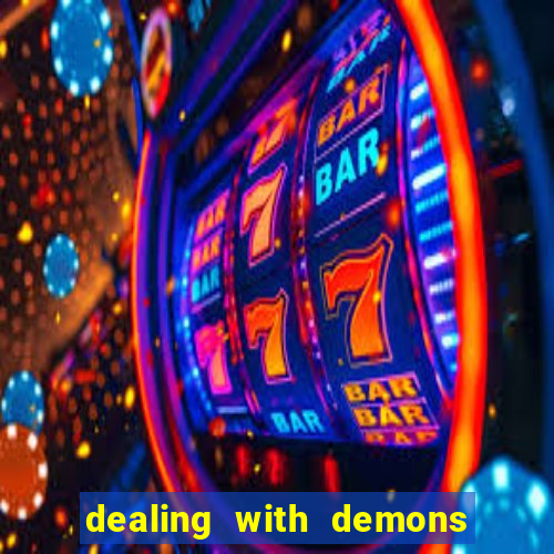 dealing with demons amor pt br