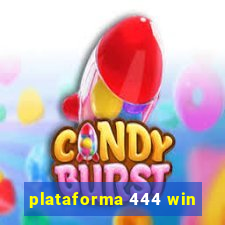 plataforma 444 win