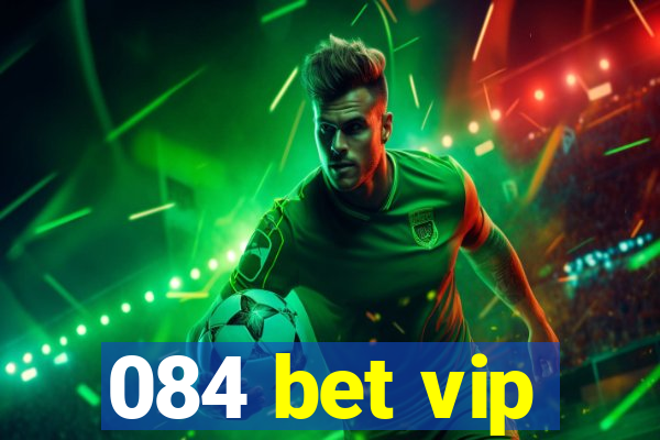 084 bet vip