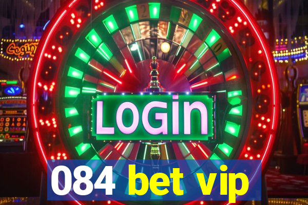 084 bet vip