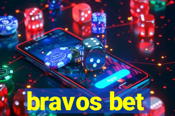 bravos bet