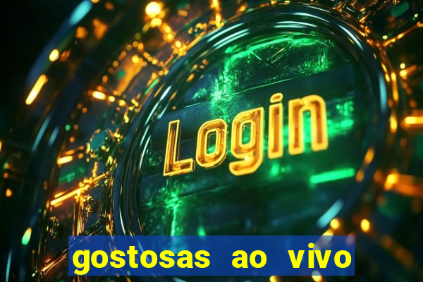 gostosas ao vivo na webcam