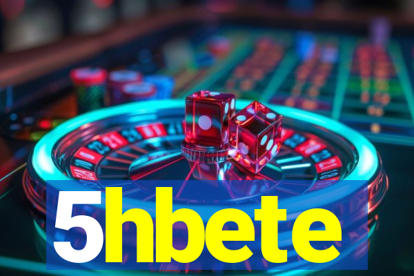 5hbete