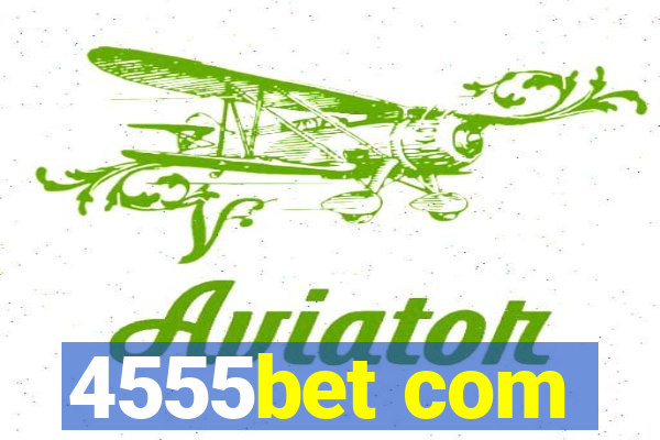 4555bet com