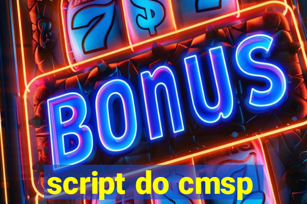 script do cmsp