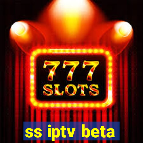 ss iptv beta