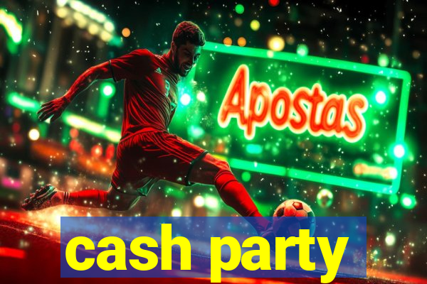 cash party