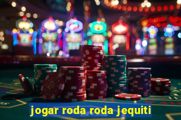 jogar roda roda jequiti