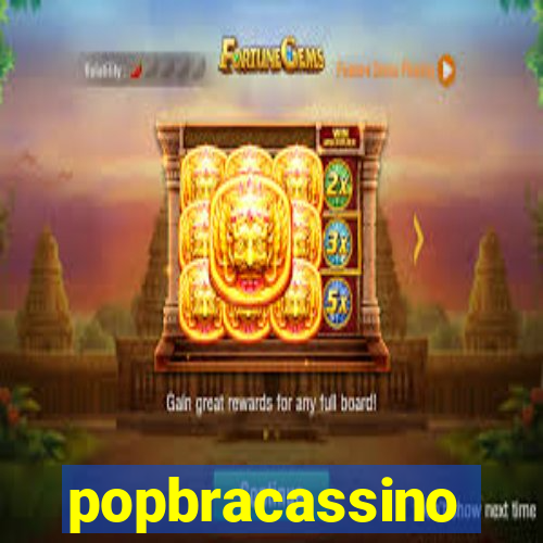 popbracassino