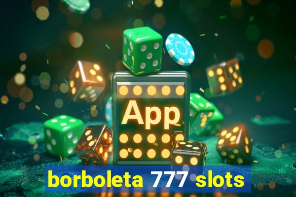 borboleta 777 slots