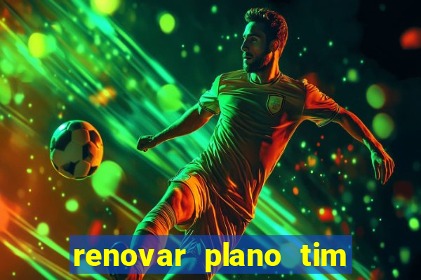 renovar plano tim beta por sms