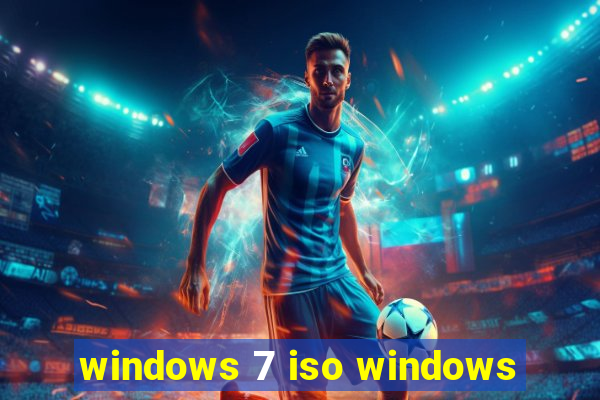 windows 7 iso windows