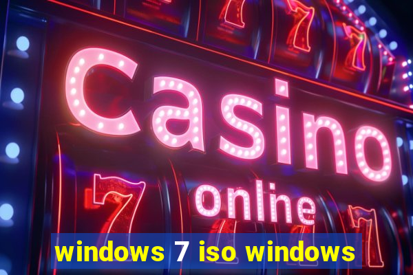 windows 7 iso windows