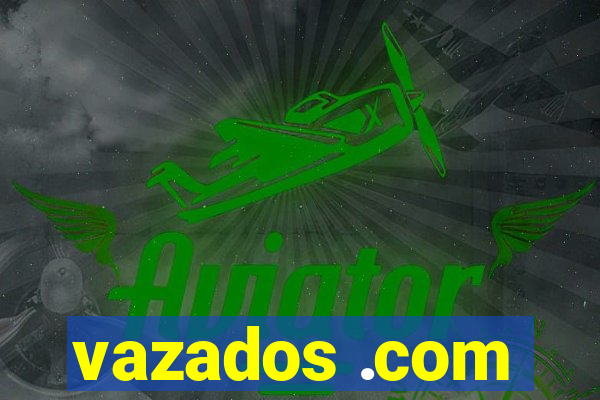 vazados .com