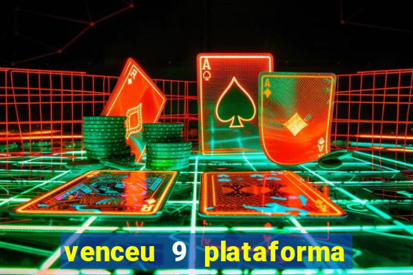 venceu 9 plataforma de jogos