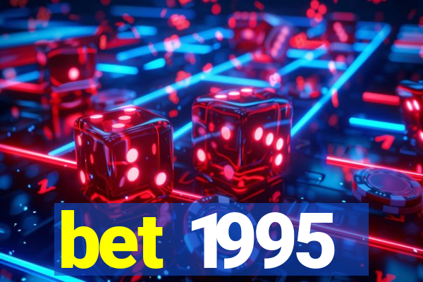 bet 1995