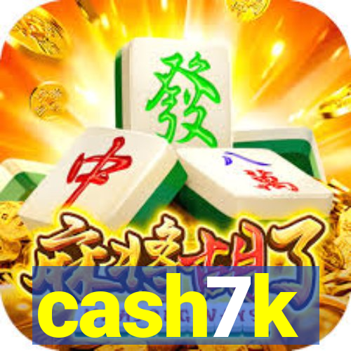 cash7k