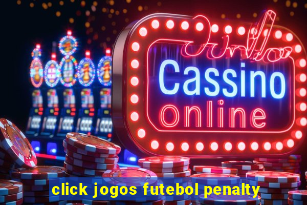 click jogos futebol penalty