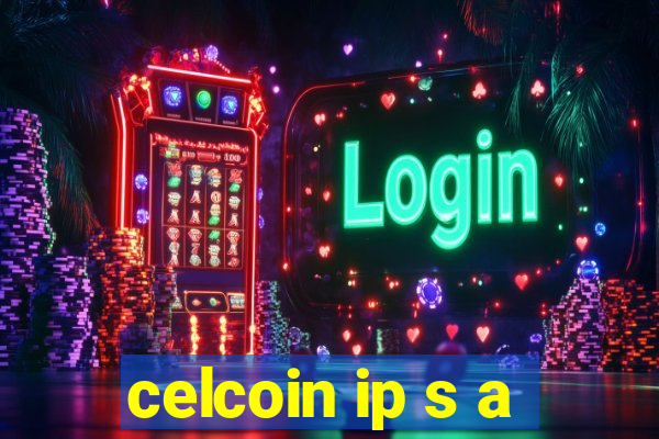 celcoin ip s a