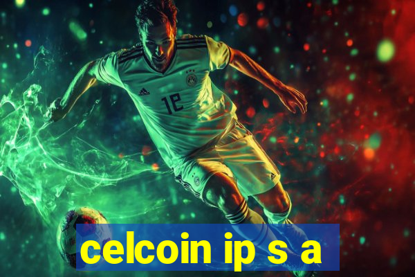 celcoin ip s a