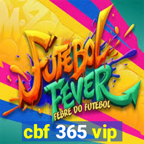 cbf 365 vip