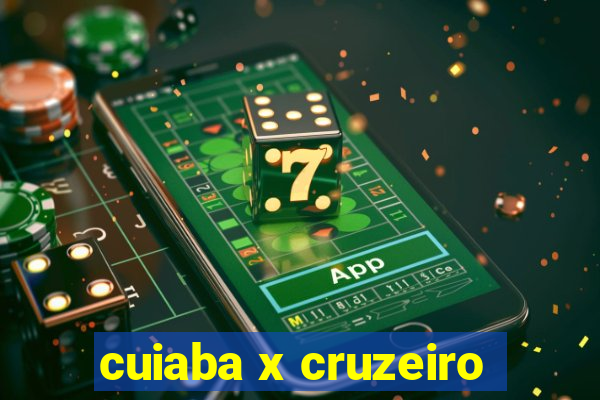 cuiaba x cruzeiro