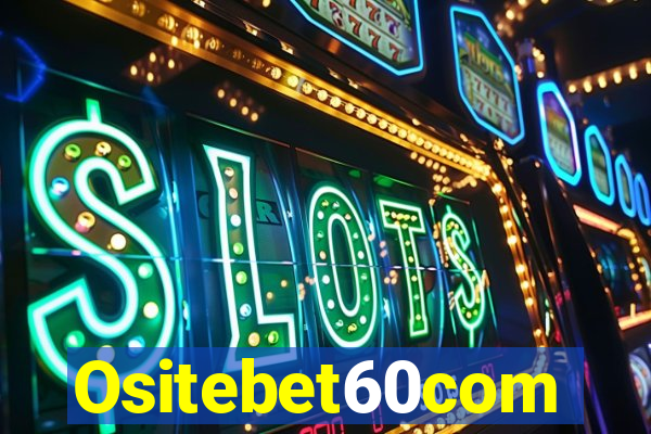 Ositebet60com