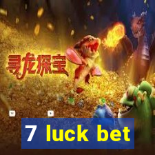 7 luck bet