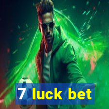 7 luck bet