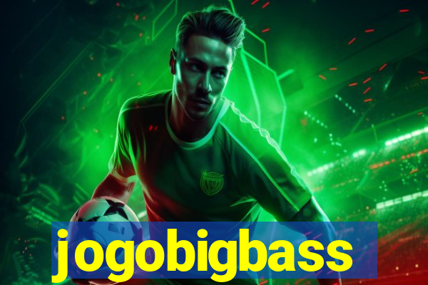 jogobigbass