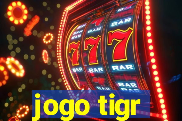 jogo tigr