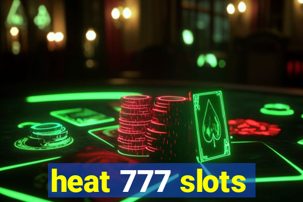 heat 777 slots