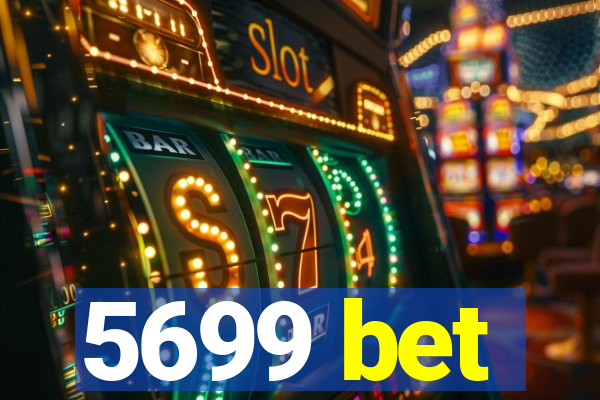 5699 bet