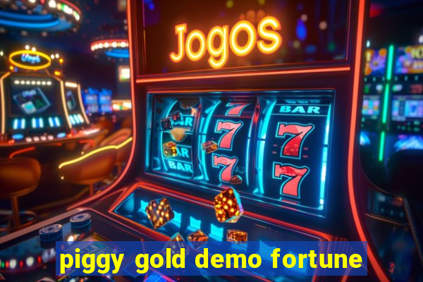 piggy gold demo fortune